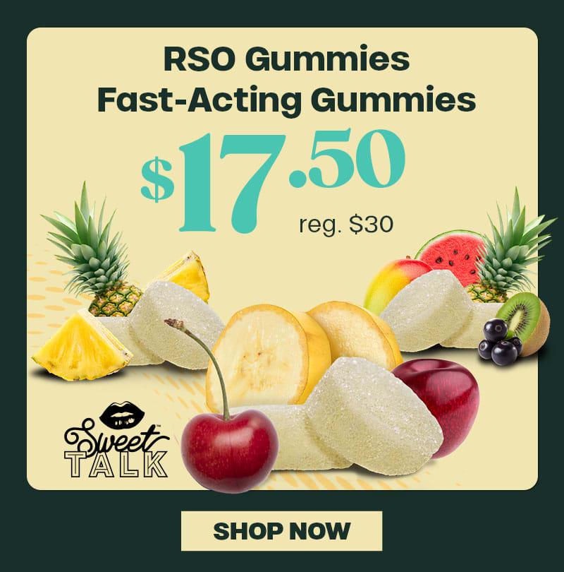 RSO Gummies $17.50, Fast-Acting Gummies - Cannabis deal image
