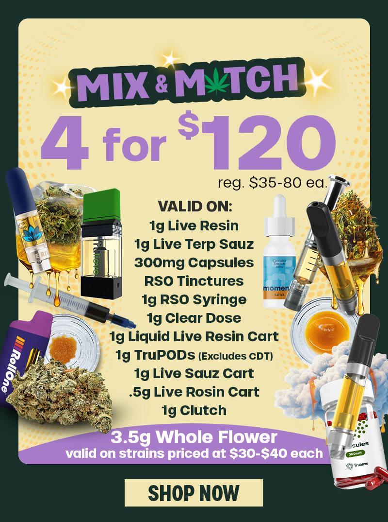 Mix & Match 4 for $120 Deals