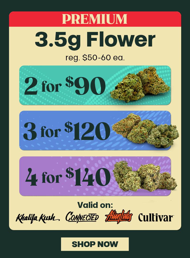 Premium Flower Deals: 2 for $90, 3 for $120, 4 for $140 - Cannabis deal image