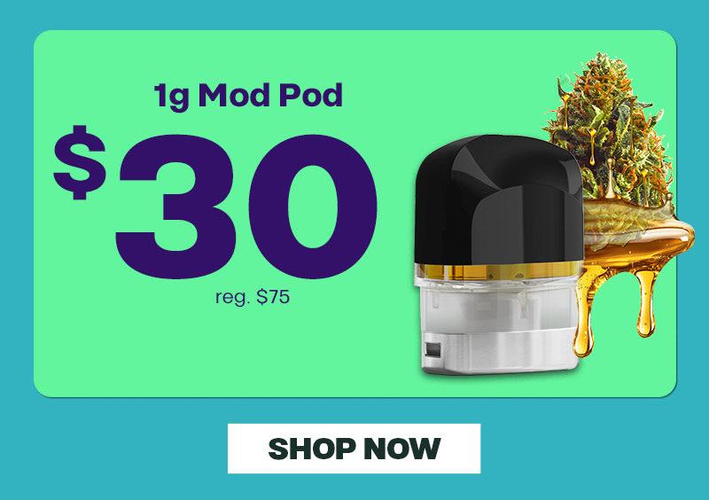 1g Mod Pods Just $30