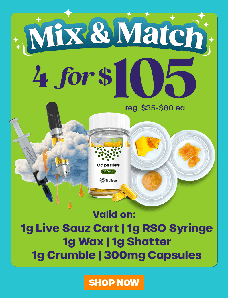 Mix & Match 4 for $105 Deal - Cannabis deal image