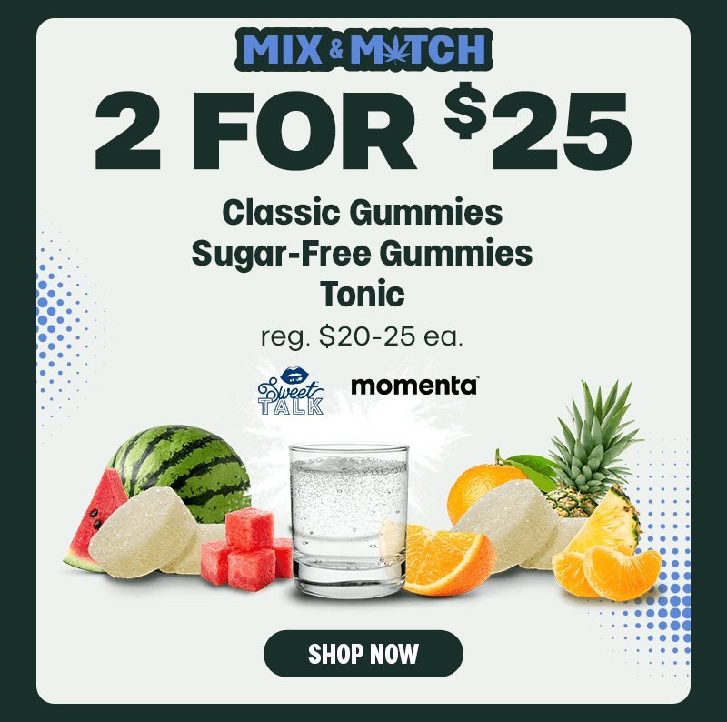Mix & Match 2 For $25 Gummies & Tonic - Cannabis deal image