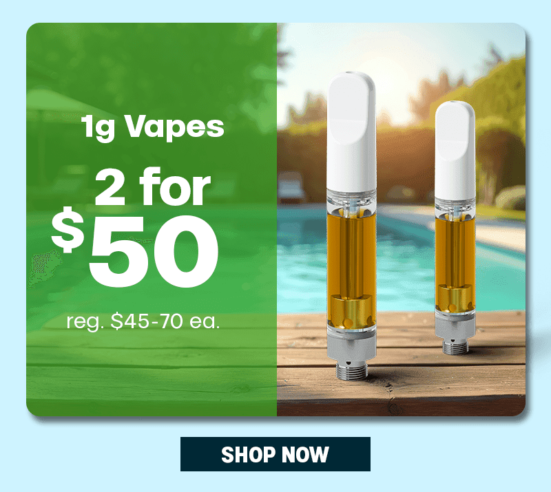 2 x 1g Vapes for $50 Deal