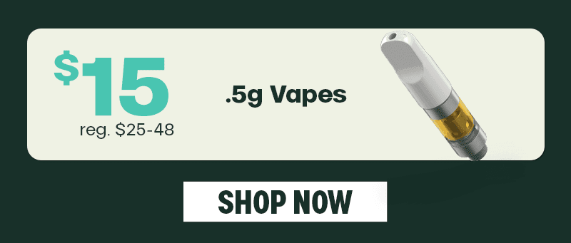 $15 .5g Vapes with Regular Price Savings