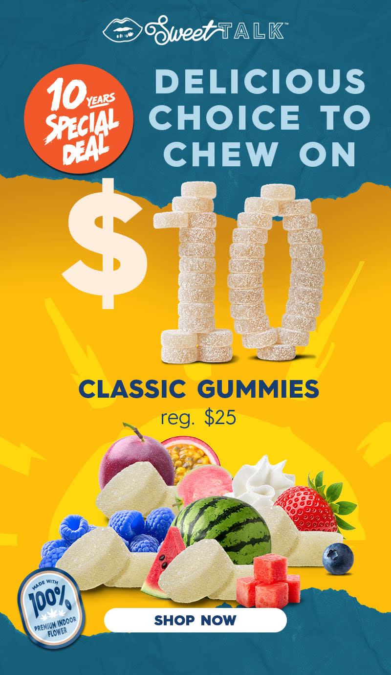Classic Gummies for $10 - 10 Years Special