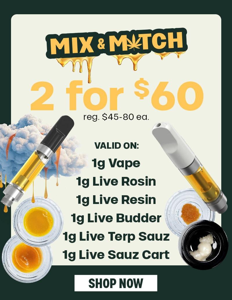 Mix & Match 2 for $60 - Cannabis deal image