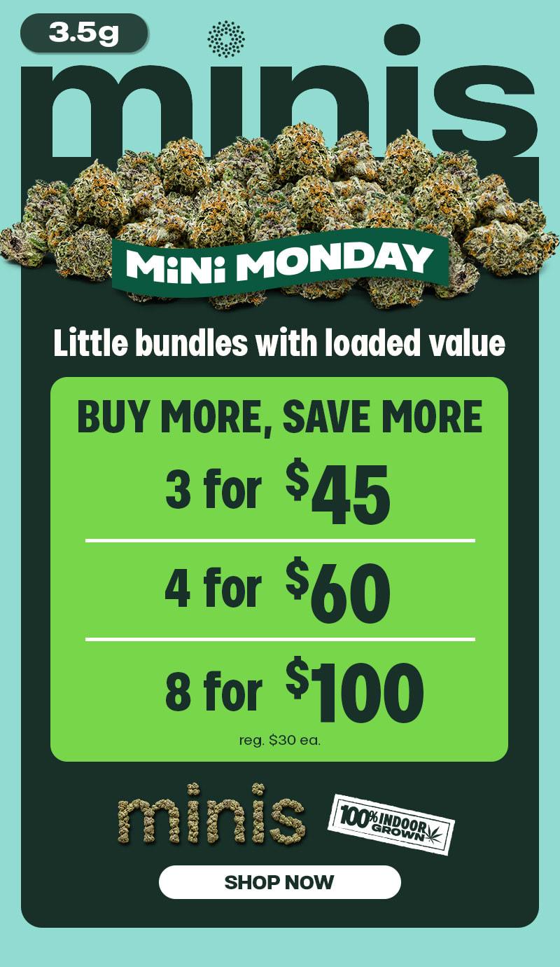 Mini Monday: 3 for $45, 4 for $60 - Cannabis deal image