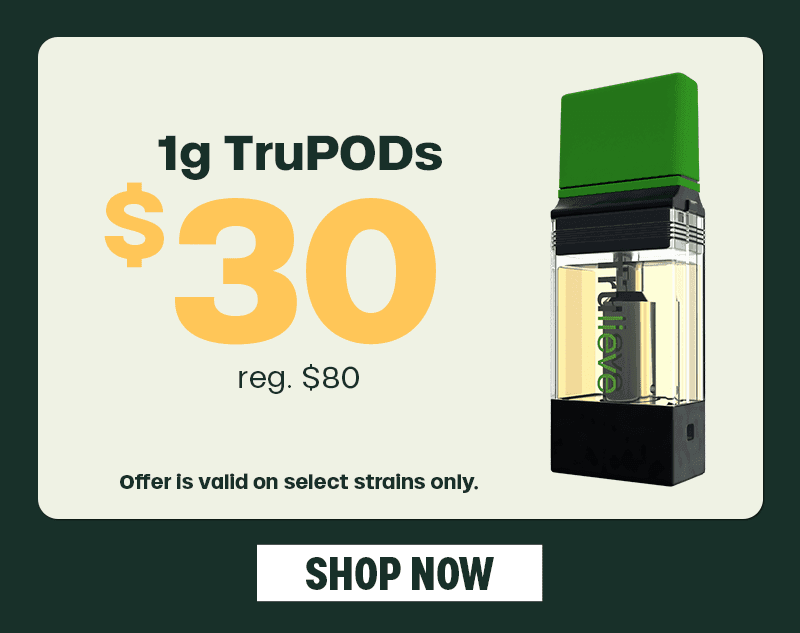 1g TruPODs $30 Special Offer