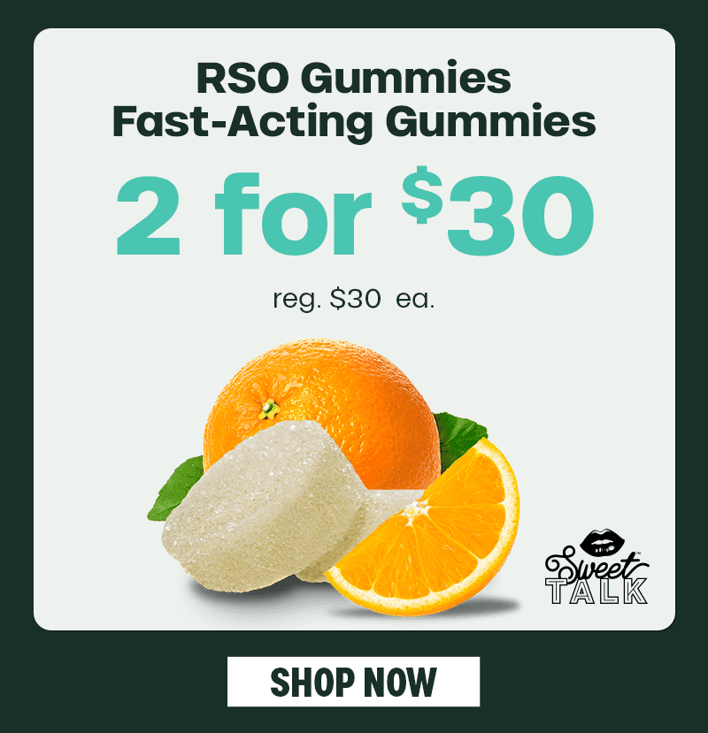 2 for $30 RSO Gummies