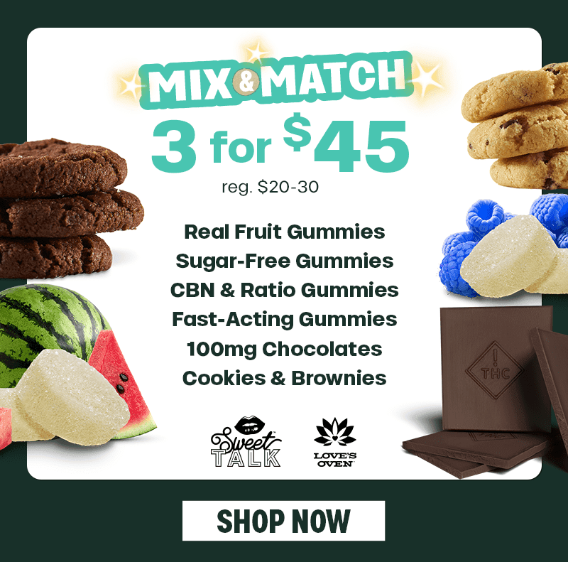 Mix & Match Edibles 3 for $45 - Cannabis deal image