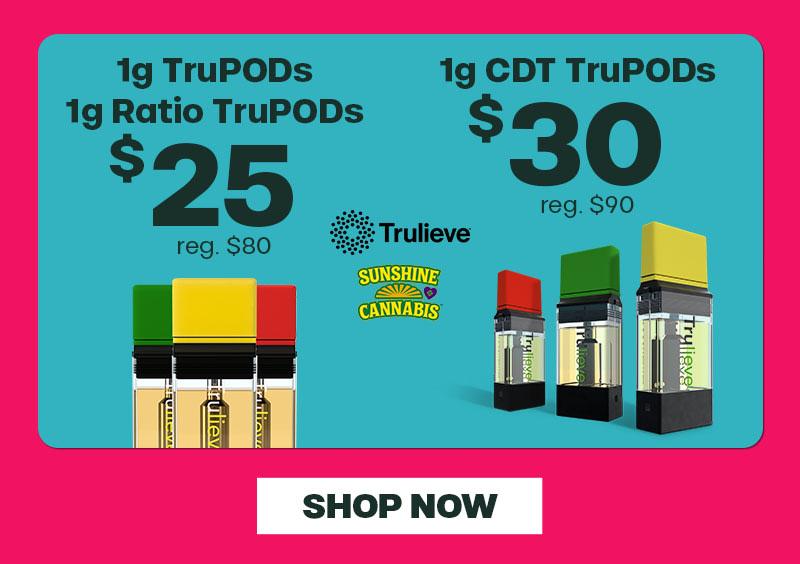 TruPODs Deals: $25 & $30 - Cannabis deal image