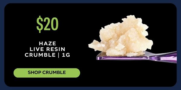 Haze Live Resin Crumble for $20