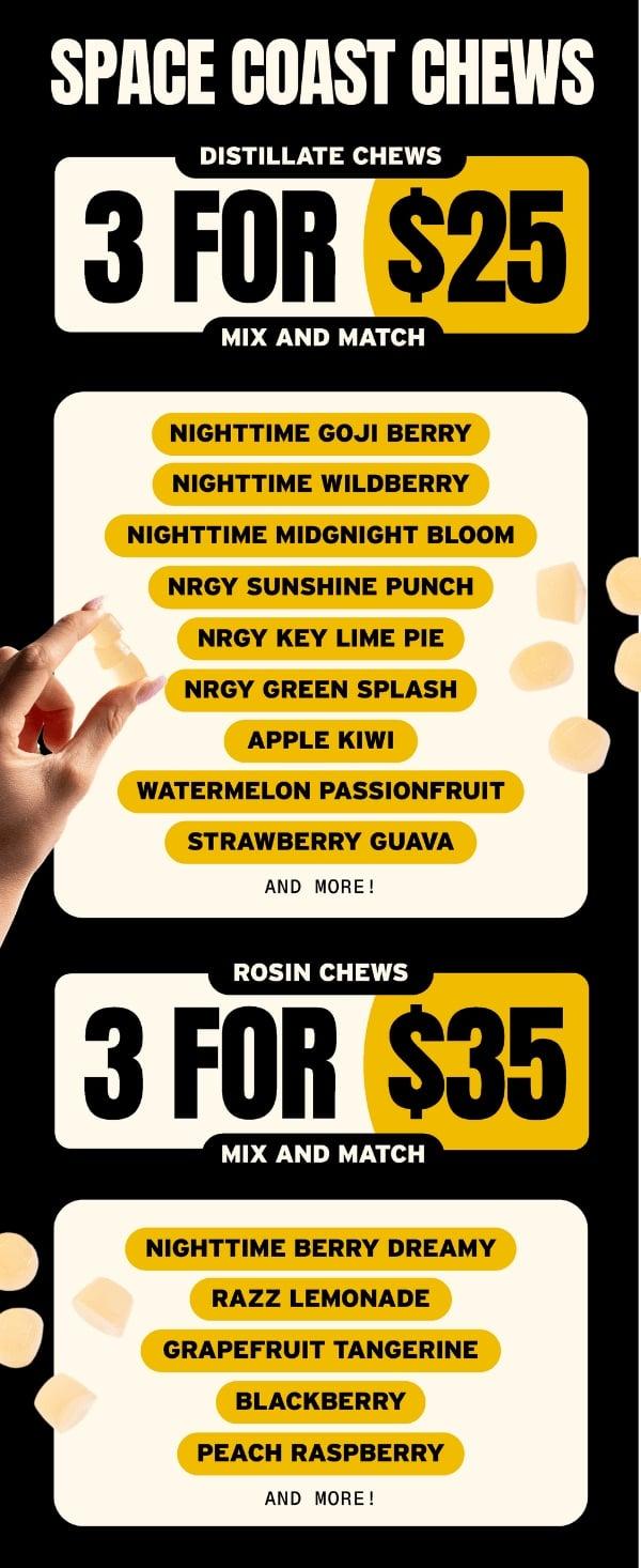 3 For $25 Distillate & 3 For $35 Rosin Chews