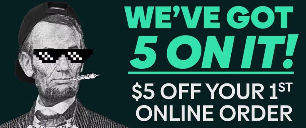 Get $5 Off Your First Online Order - Cannabis deal image
