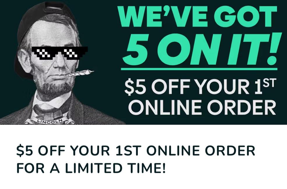 Save $5 On Your First Online Order - Cannabis deal image