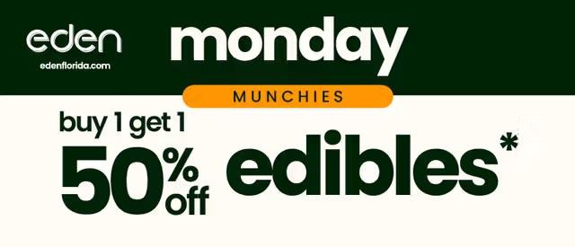 Monday Munchies: Buy 1 Get 1 50% Off Edibles