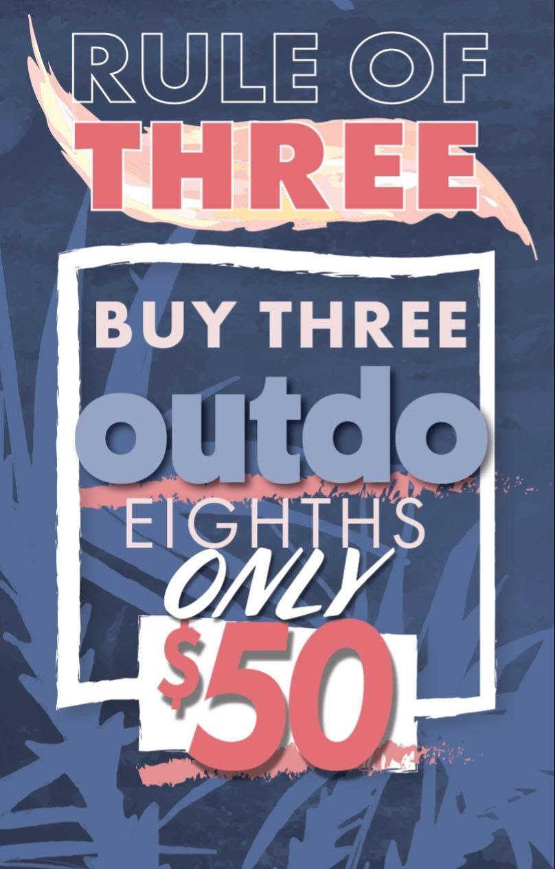 Buy 3 Outdo Eighths for $50
