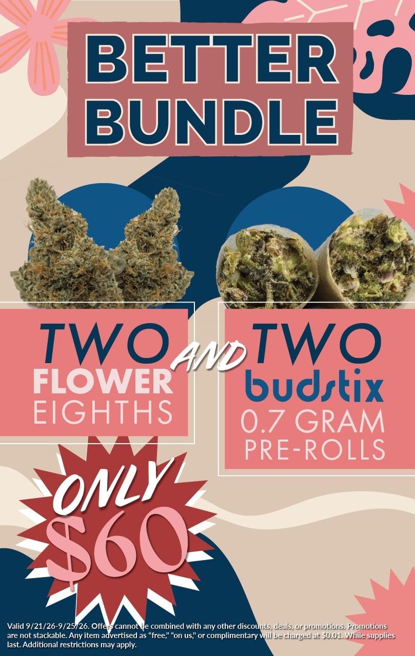 Better Bundle: $60 Flower & Pre-Rolls - Cannabis deal image
