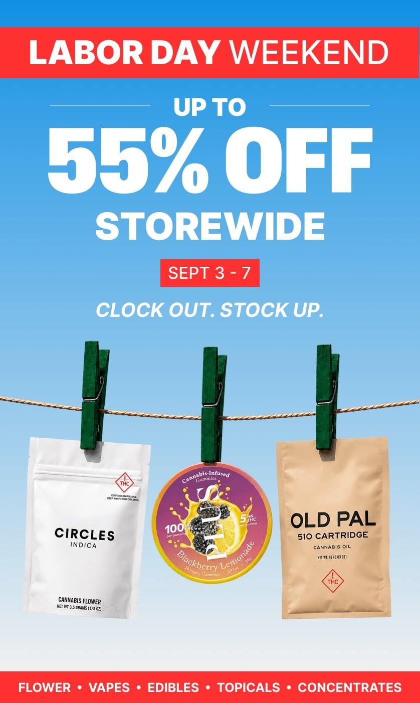 Up to 55% Off Storewide Labor Day Weekend - Cannabis deal image