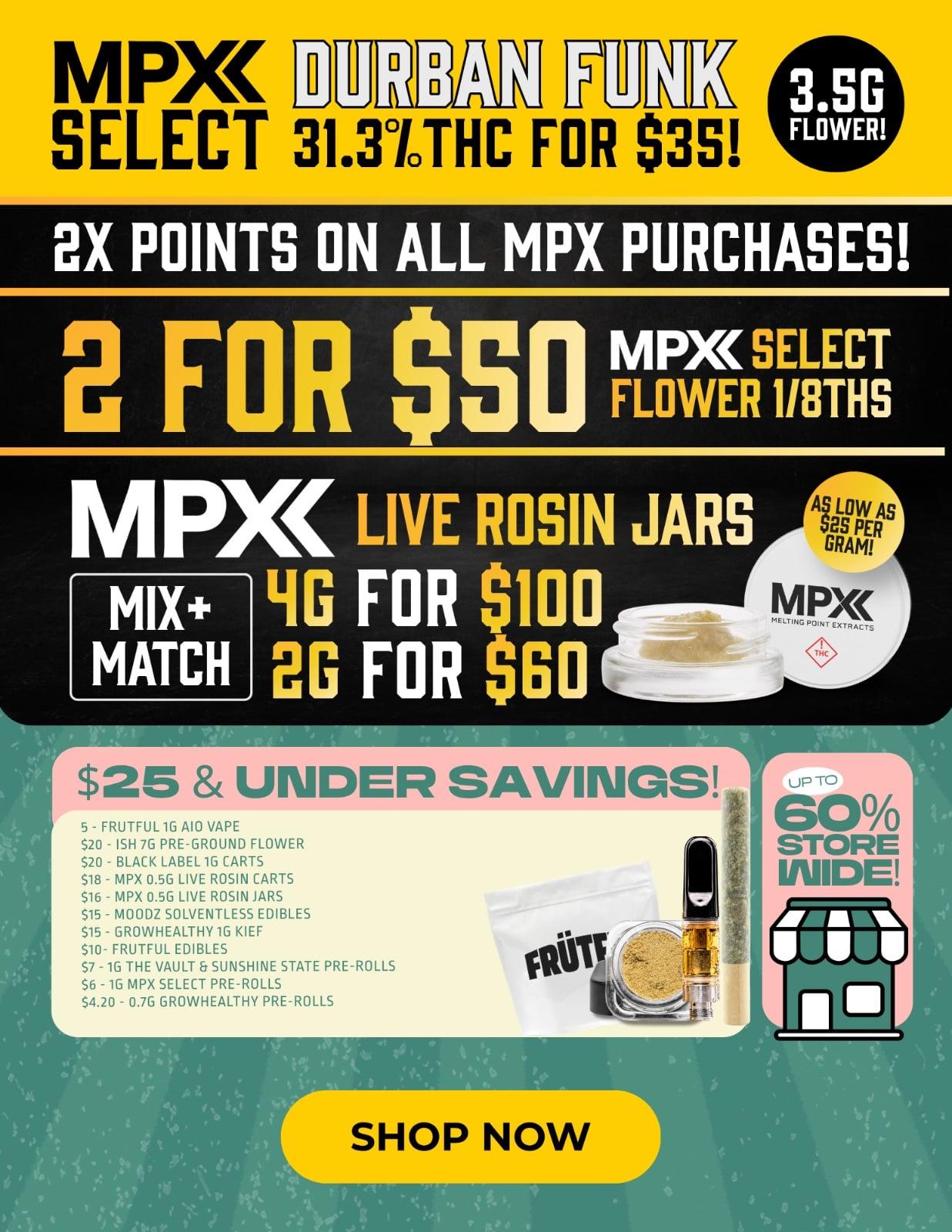 2X Points, 2 for $50 Flower, Live Rosin Deals