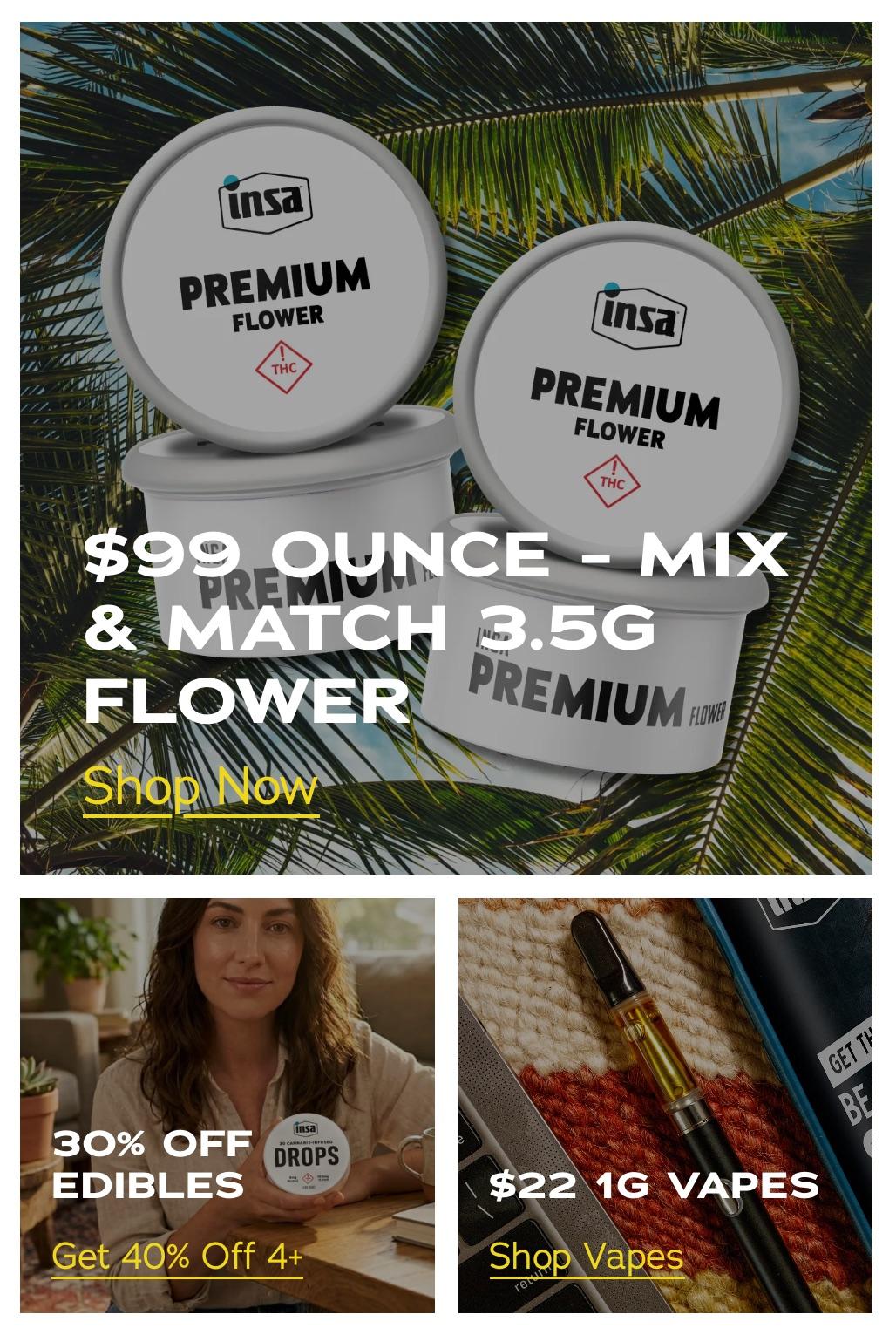 Ounce Deals & 30% Off Edibles