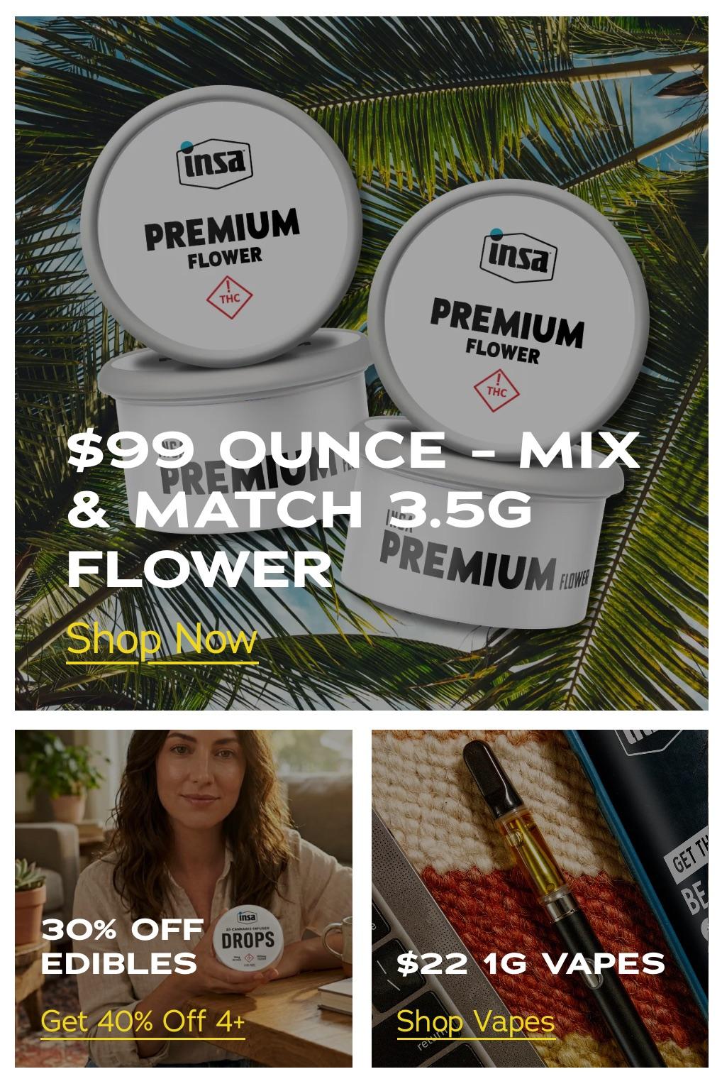 Flower, Edibles, and Vapes Deals