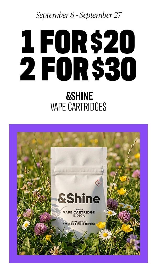&Shine Vape Cartridges: Special Pricing - Cannabis deal image