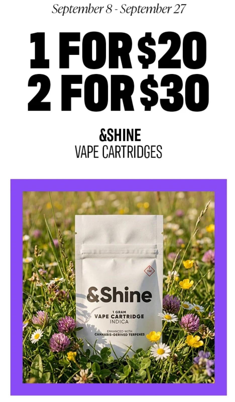 &Shine Vape Cartridges: 1 for $20, 2 for $30