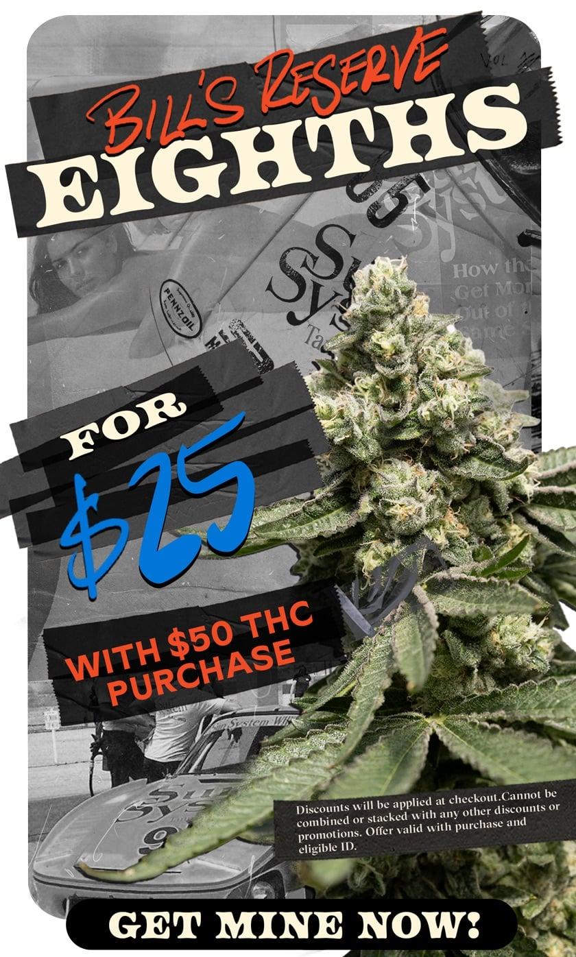 Eighths for $25 with Purchase - Cannabis deal image