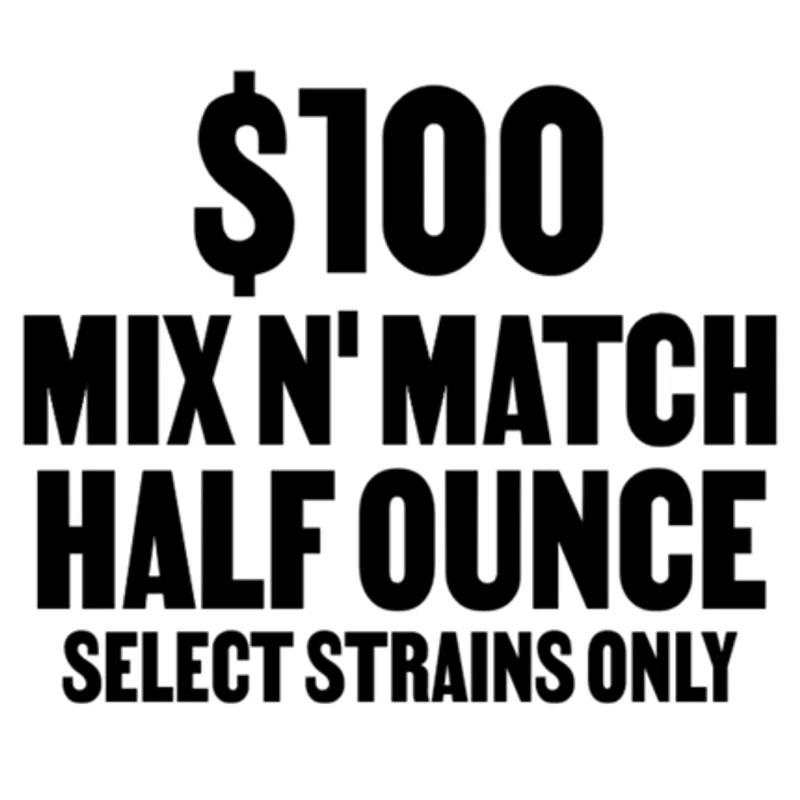 $100 Mix N' Match Half Ounce Deals