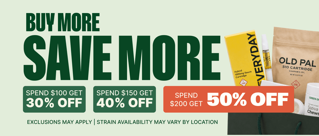 Spend More, Save More on Cannabis Products
