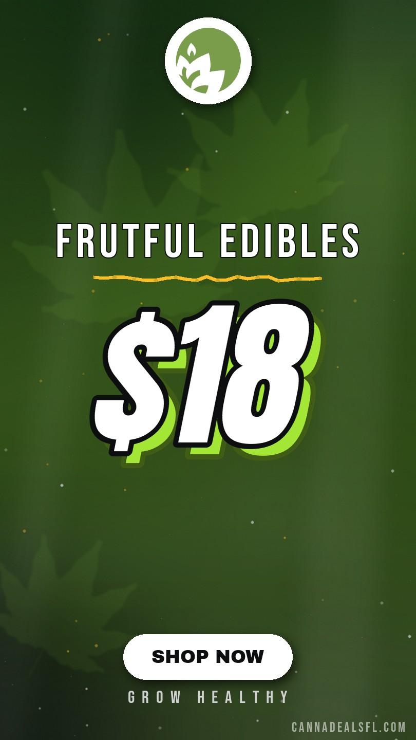 $18 Frutful Edibles
