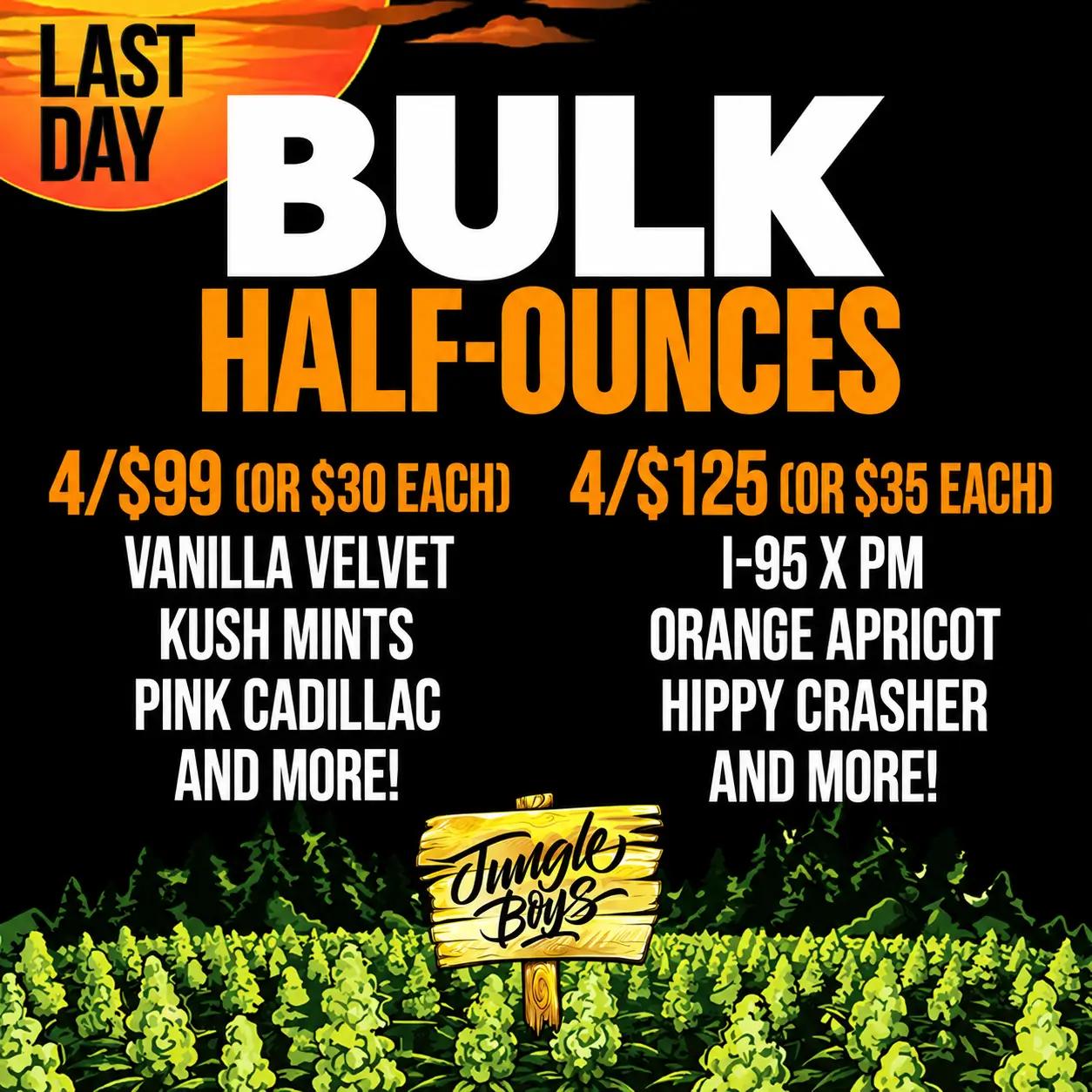 Last Day Bulk Half-Ounce Deals - Cannabis deal image