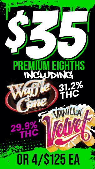 Premium Eighths Special: $35 or 4/$125 - Cannabis deal image