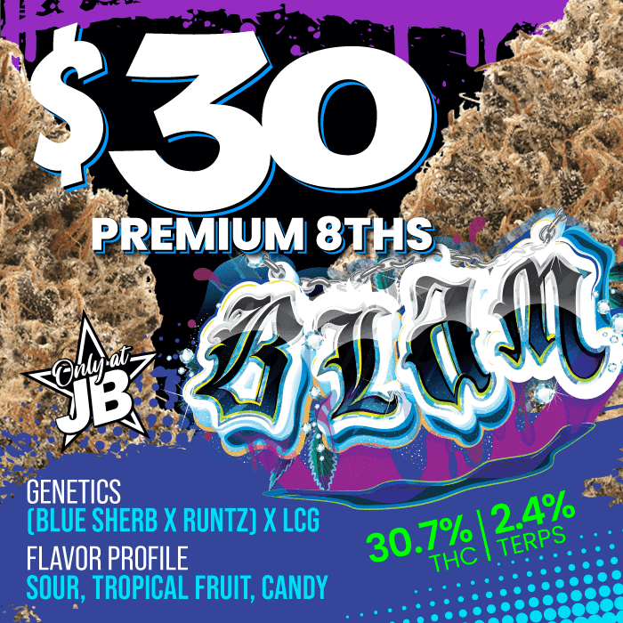 $30 Premium Eighths Only at JB