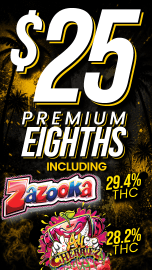 $25 Premium Eighths Including Select Strains