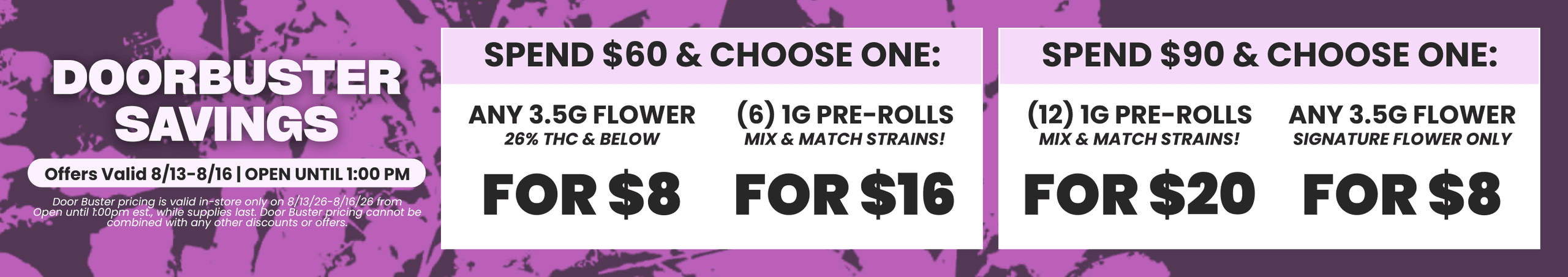 Door Buster Savings Valid August 13-16 - Cannabis deal image