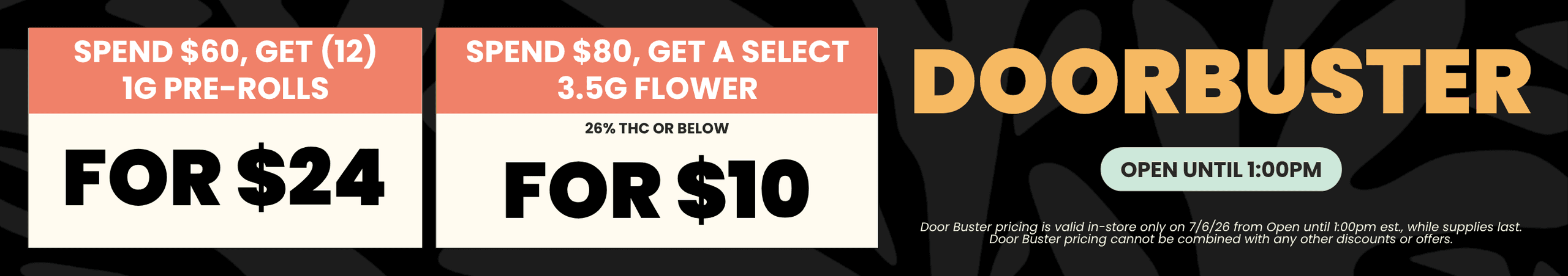 Door Buster Deals: Pre-rolls & Flower Specials