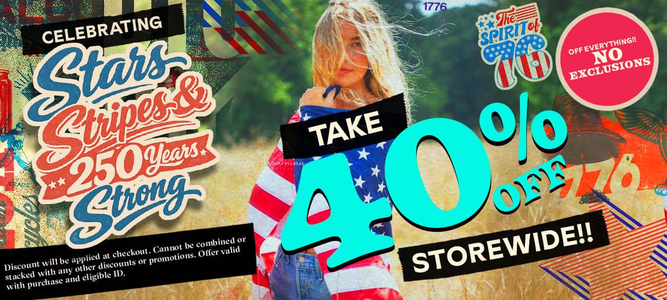 40% Off Storewide, No Exclusions!