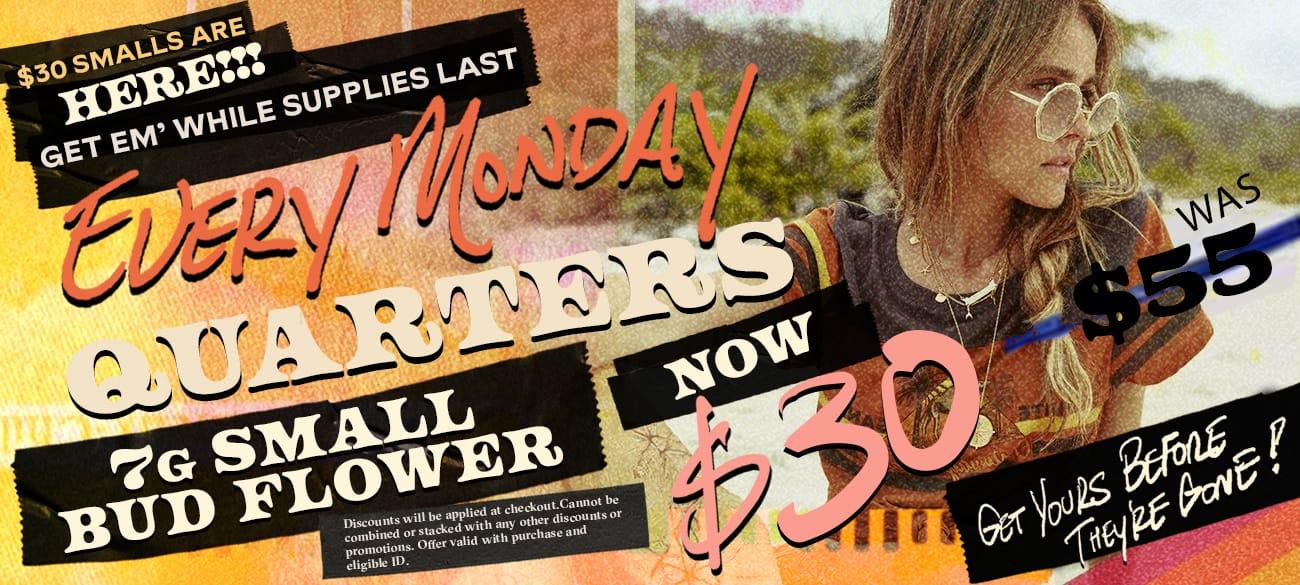 $30 Smalls & Quarter Deals - Cannabis deal image