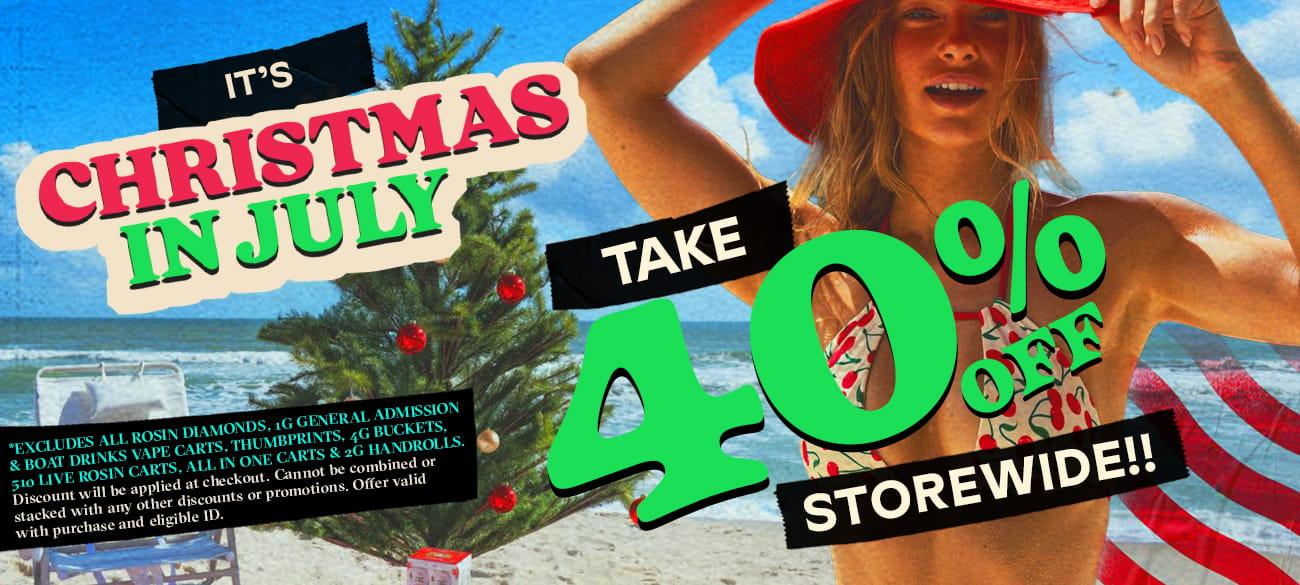 40% Off Storewide - Christmas in July!