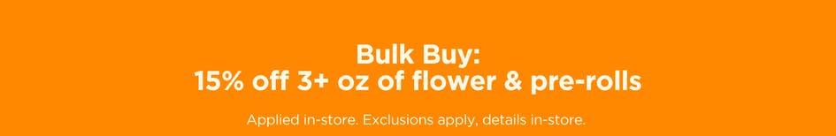 Bulk Buy: 15% Off Flower & Pre-Rolls - Cannabis deal image
