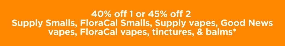 40% Off 1 or 45% Off 2 Select Items - Cannabis deal image