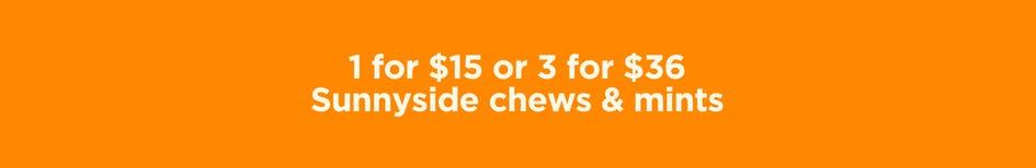 Sunnyside Chews & Mints Deal