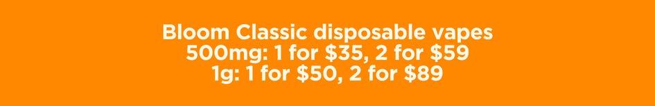 Bloom Classic Disposable Vape Deals - Cannabis deal image