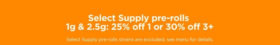 Select Supply Pre-Rolls 25% & 30% Off - Cannabis deal image