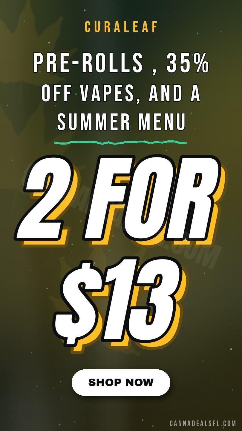 Pre-Rolls 2/$13, 35% Off Vapes, And A Summer Menu Starting At $15 - Cannabis deal image