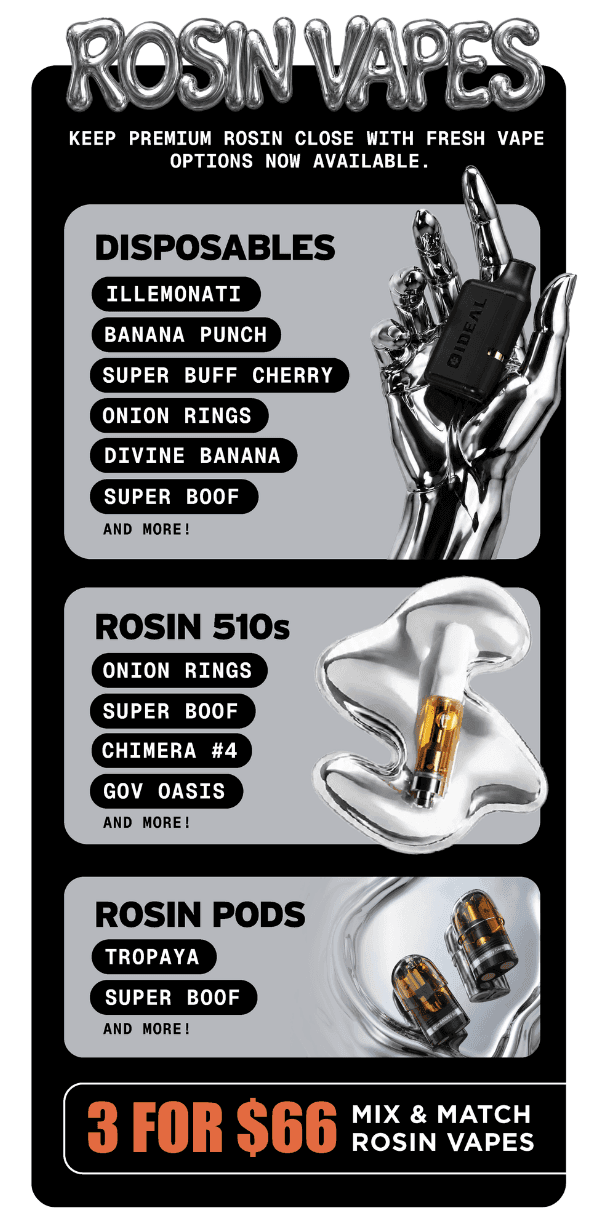 Mix & Match Rosin Vapes 3 for $66 - Cannabis deal image