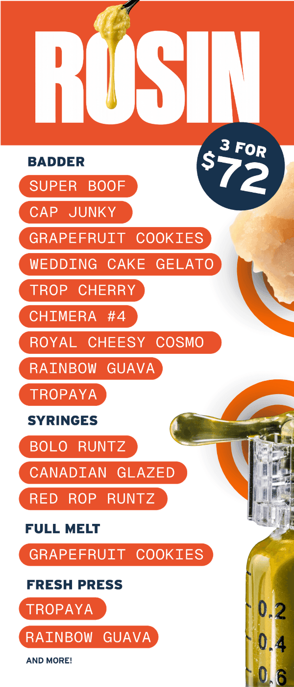 Rosin Deals: 3 for $72 & More!