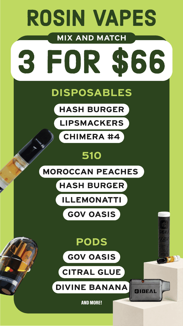 Mix & Match Rosin Vapes 3 for $66 - Cannabis deal image
